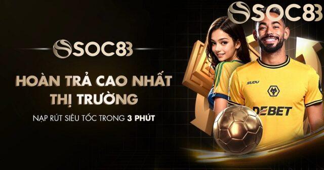 Vì Sao Nên Chọn SOC88?